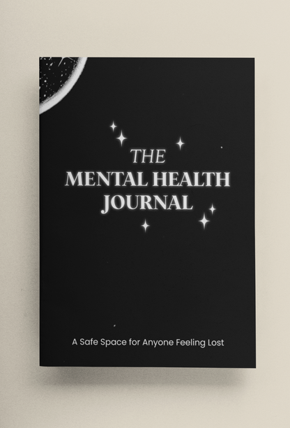 The Mental Health Journal: A Journal for Reflection, Self-Care, & Growth